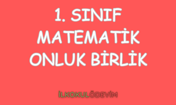 1. sınıf onluk birlik çalışma kağıtları